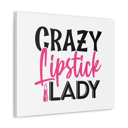 Crazy Lipstick Lady, Beauty quotes, Inspirational quotes, Motivational quotes, Positive affirmations, Self-love quotes, Inner beauty, Beauty and confidence - SaviTraviDesigns