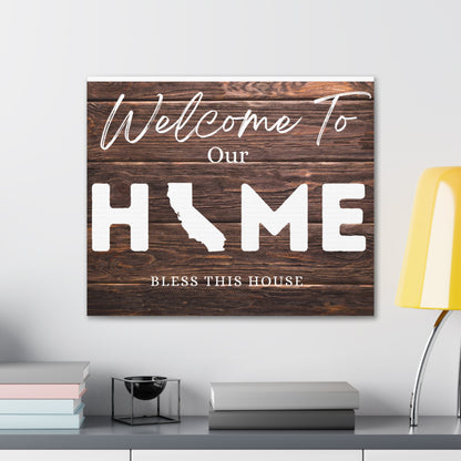 California- Rustic Welcome to Our Home Sign