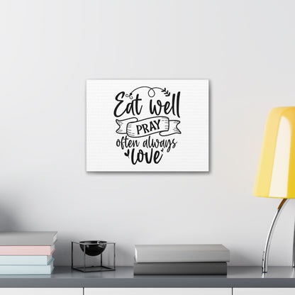 Eat Well Pray Often, Kitchen quote canvas prints, Kitchen wall decor quotes, Kitchen canvas art, Funny kitchen quotes on canvas, Inspirational kitchen quotes