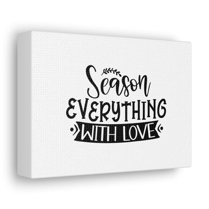 Season Everything With Love, Kitchen quote canvas prints, Kitchen wall decor quotes, Kitchen canvas art, Funny kitchen quotes on canvas, Inspirational kitchen quotes - SaviTraviDesigns