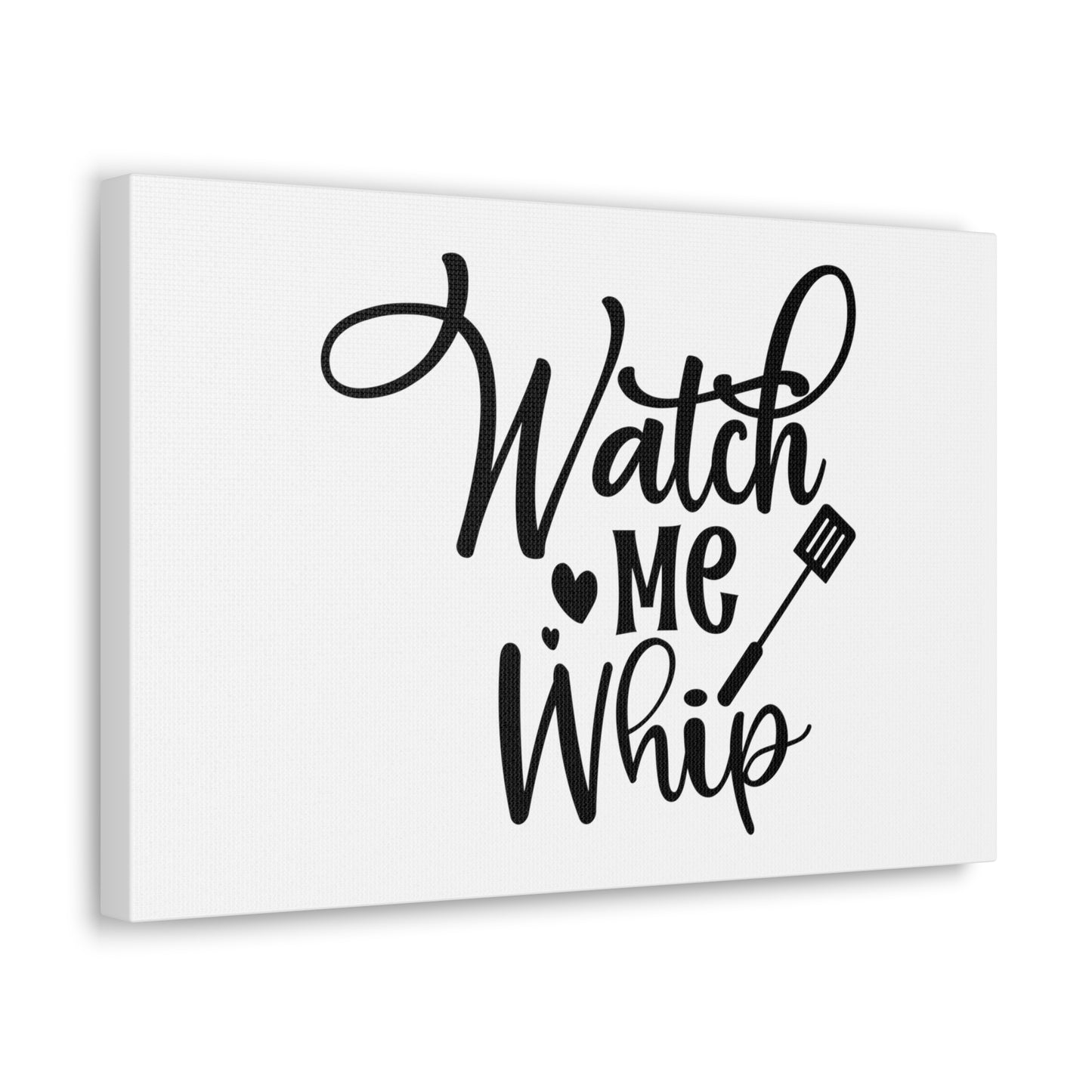 Watch Me Whip, Kitchen quote canvas prints, Kitchen wall decor quotes, Kitchen canvas art, Funny kitchen quotes on canvas, Inspirational kitchen quotes 18″ x 12″ Premium Gallery Wraps (1.25″)