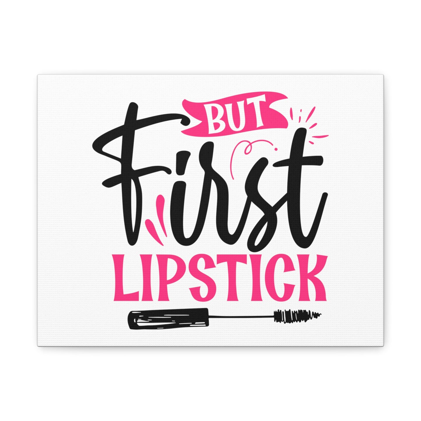 But First Lipstick, Beauty quotes, Inspirational quotes, Motivational quotes, Positive affirmations, Self-love quotes, Inner beauty, Beauty and confidence