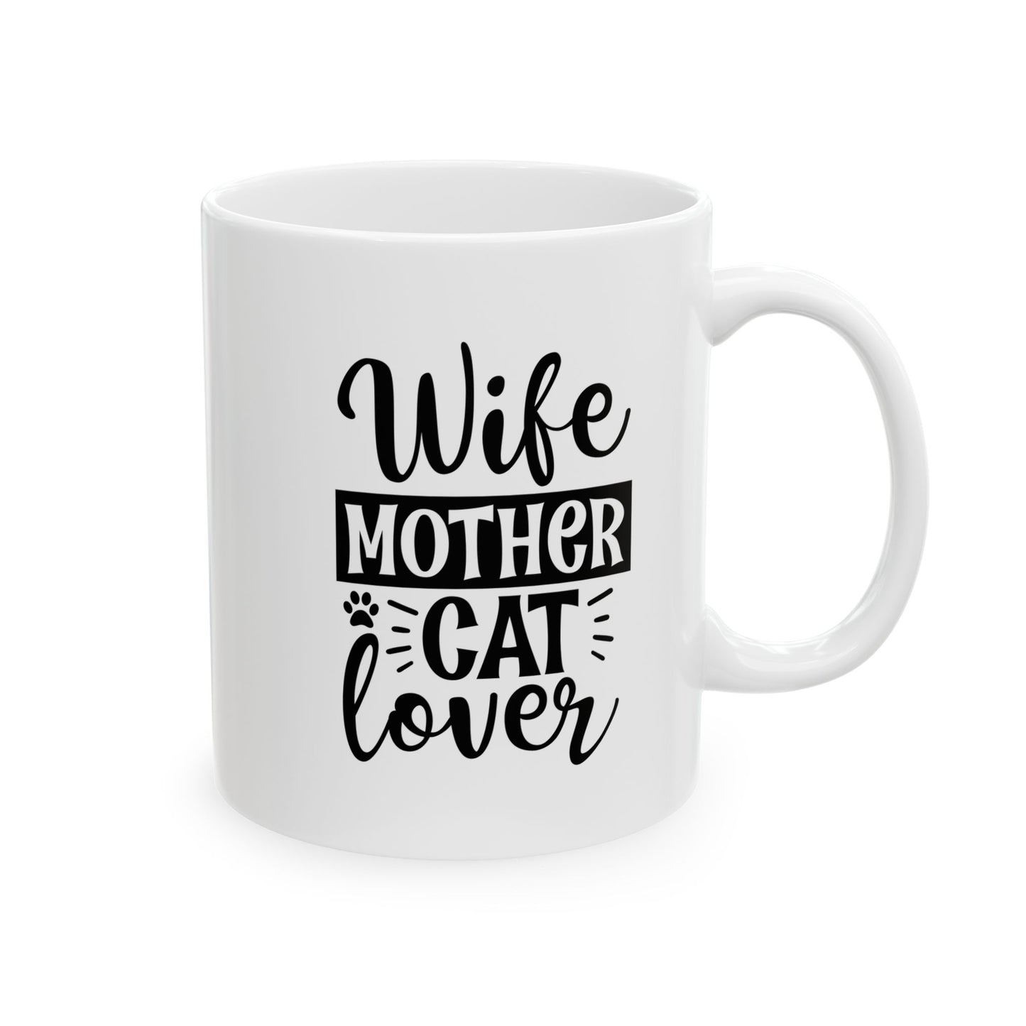 Wife Mother Cat Lover Coffee Mugs- 11oz 11oz