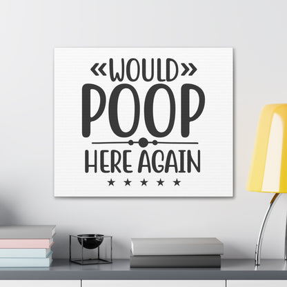 Would Poop Here Again, Rustic Bathroom Decor, Farmhouse Bathroom Signs, Modern Bathroom Wall Decor, Funny Bathroom Signs, Bathroom Wall Art Ideas - SaviTraviDesigns