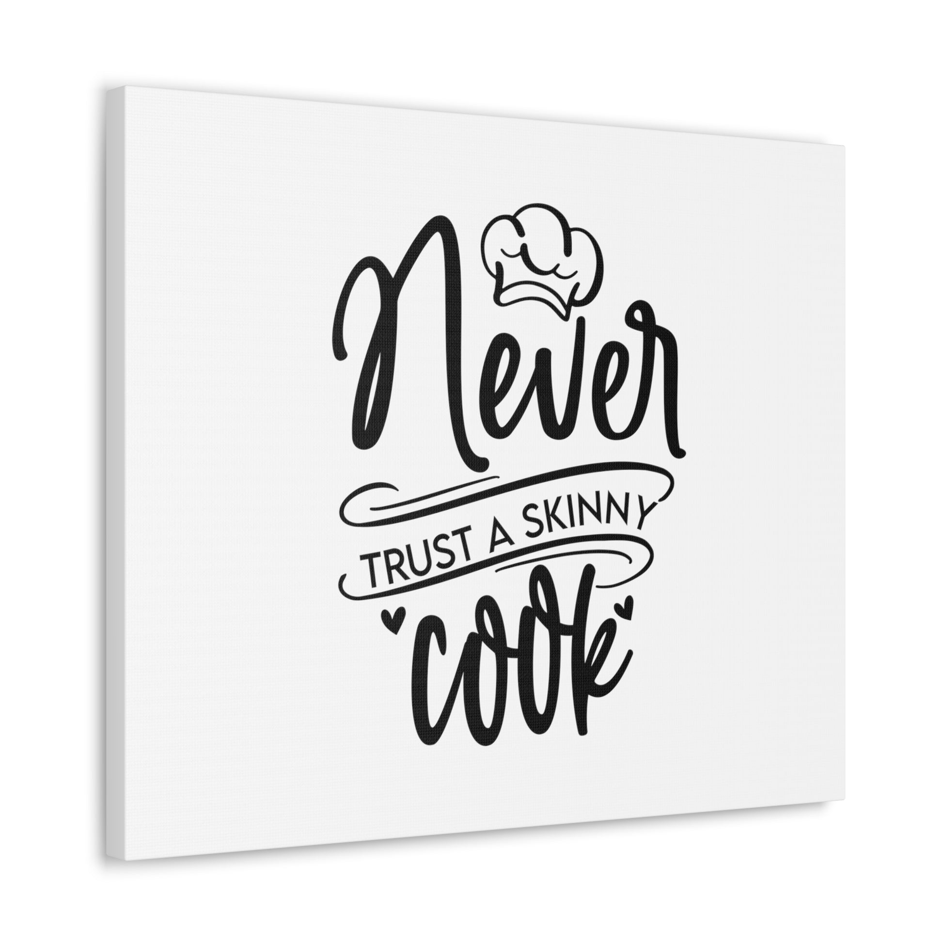 Never Trust A Skinny Cook, Kitchen quote canvas prints, Kitchen wall decor quotes, Kitchen canvas art, Funny kitchen quotes on canvas, Inspirational kitchen quotes - SaviTraviDesigns