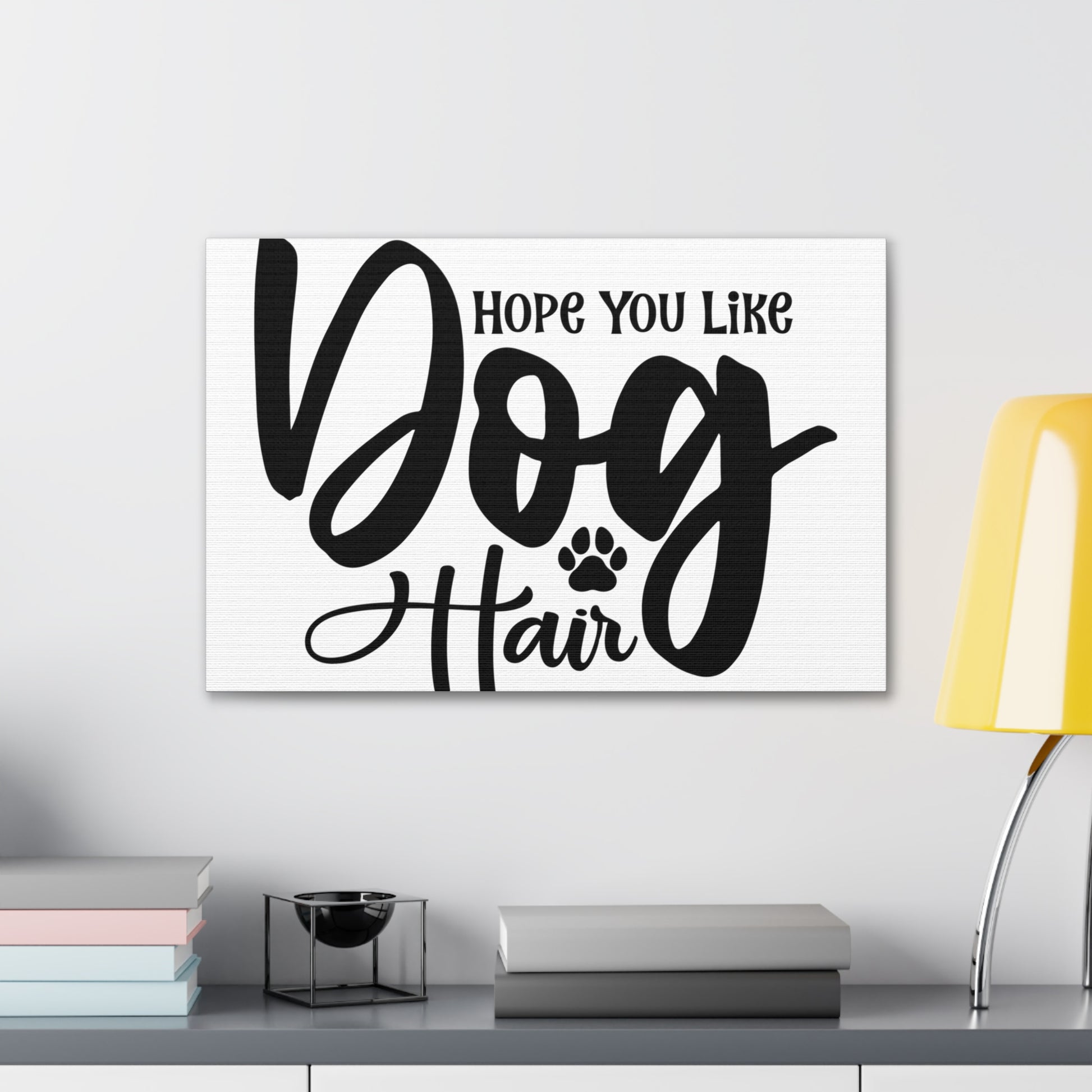 Hope You Like, Dog Hair, Home decor quotes, House and home signs, Inspirational home quotes, Home sweet home signs, Welcome home signs, Family home quotes, Living room wall quotes - SaviTraviDesigns