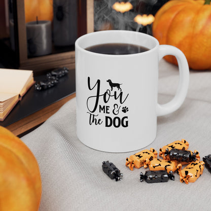 You Me and the Dog Coffee Mug