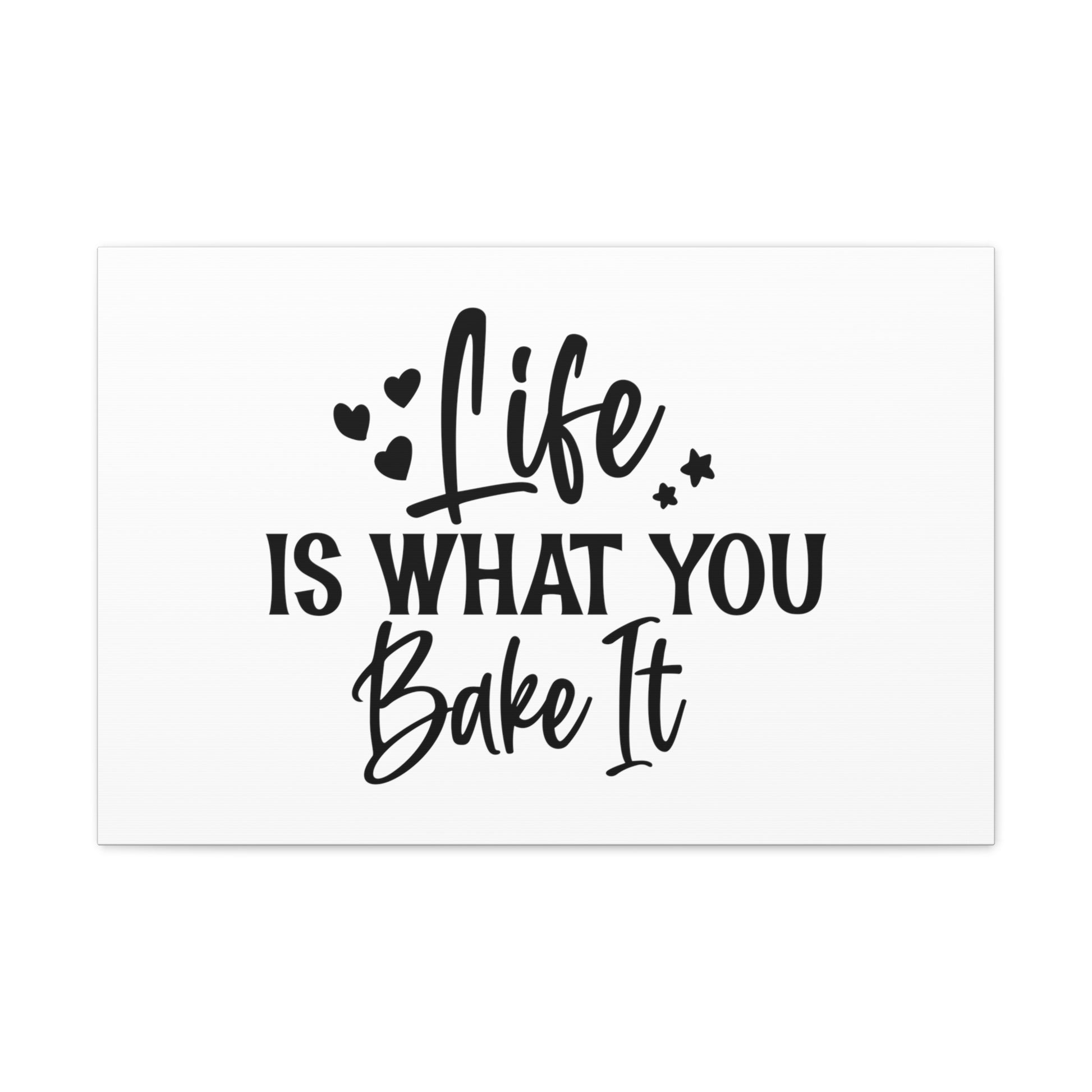 Life Is What You Bake It, Kitchen quote canvas prints, Kitchen wall decor quotes, Kitchen canvas art, Funny kitchen quotes on canvas, Inspirational kitchen quotes - SaviTraviDesigns