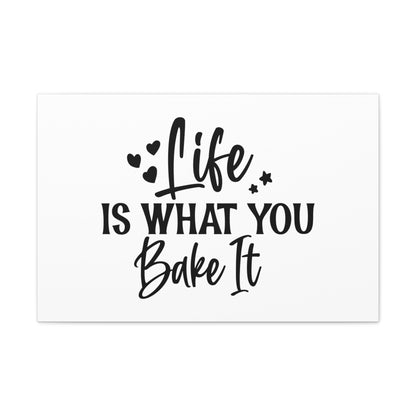 Life Is What You Bake It, Kitchen quote canvas prints, Kitchen wall decor quotes, Kitchen canvas art, Funny kitchen quotes on canvas, Inspirational kitchen quotes - SaviTraviDesigns