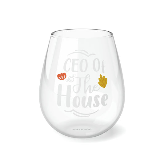 CEO of The House, Mom Wine Glass, Wine Lover stemless, Unique stemless wine glass, Trendy wine glass, Wine glass gift - SaviTraviDesigns