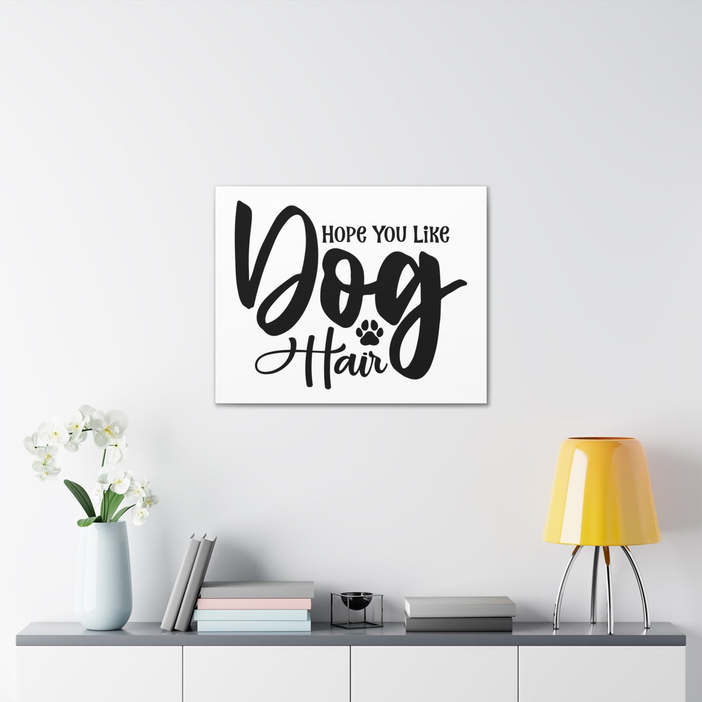 Hope You Like, Dog Hair, Home decor quotes, House and home signs, Inspirational home quotes, Home sweet home signs, Welcome home signs, Family home quotes, Living room wall quotes - SaviTraviDesigns