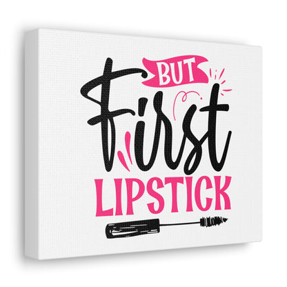 But First Lipstick, Beauty quotes, Inspirational quotes, Motivational quotes, Positive affirmations, Self-love quotes, Inner beauty, Beauty and confidence