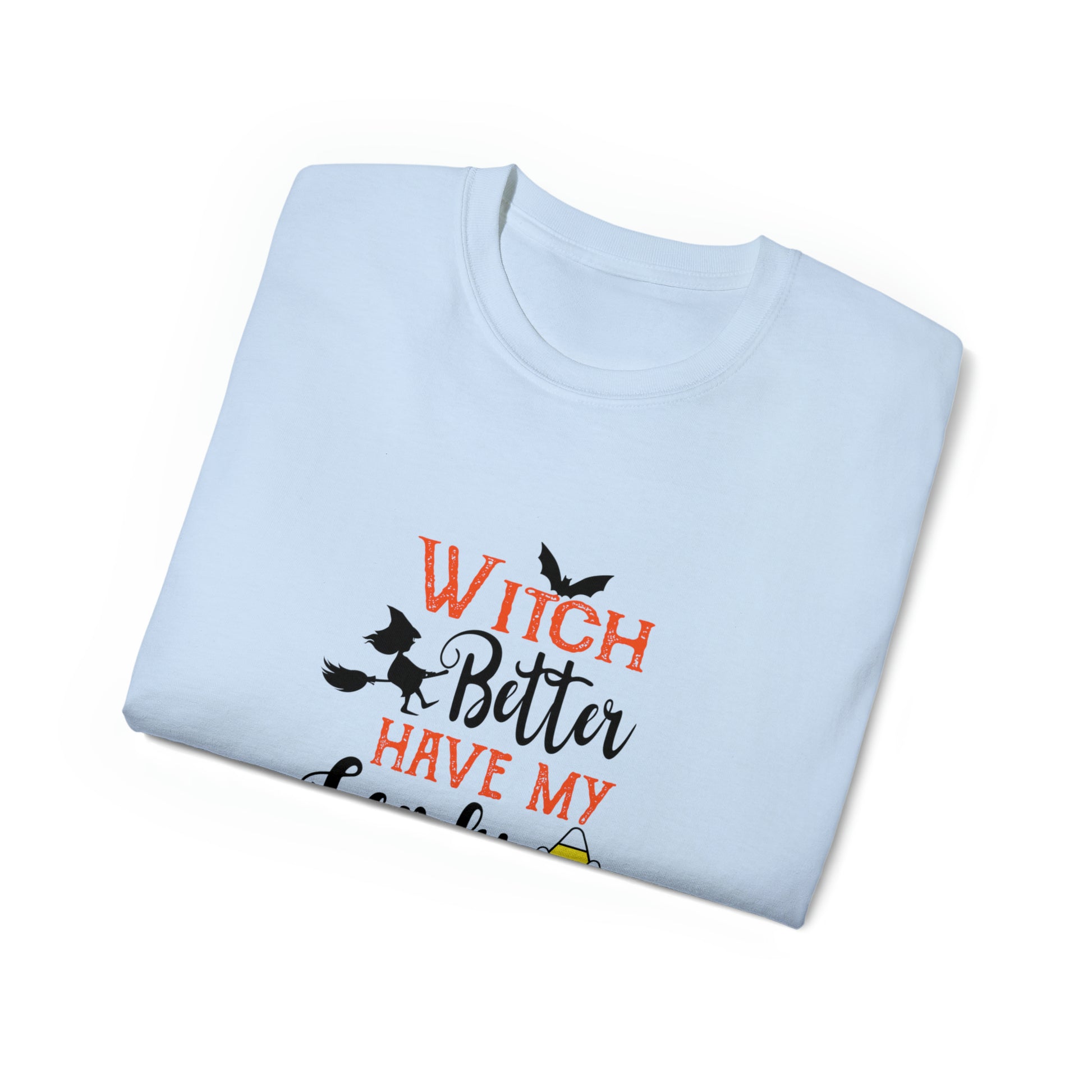 Witch Better Have My Candy, Halloween Graphic Shirts, Spooky Halloween Shirts, Scary Halloween Shirt Designs, Cute Halloween Graphic Tees, Funny Halloween Shirt Ideas - SaviTraviDesigns