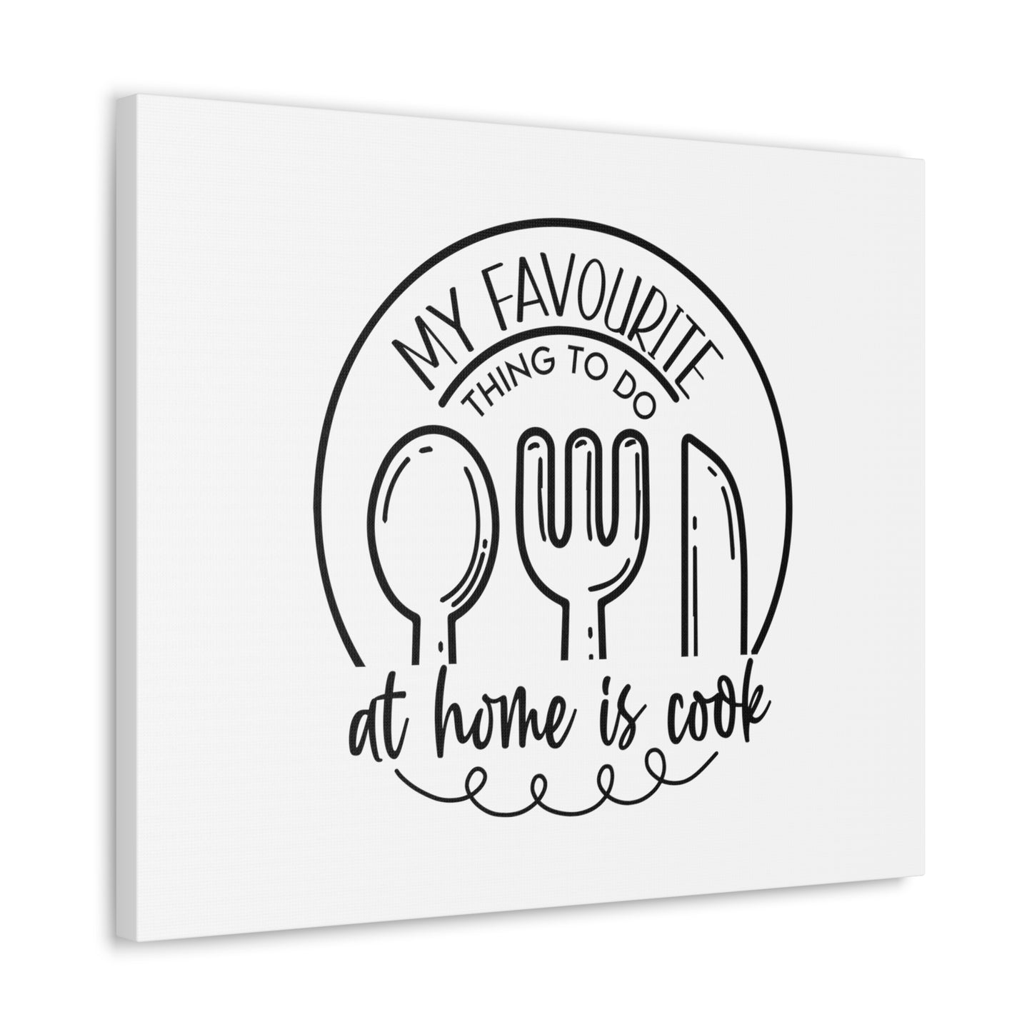 My Favorite Thing To do Is Cook, Kitchen quote canvas prints, Kitchen wall decor quotes, Kitchen canvas art, Funny kitchen quotes on canvas, Inspirational kitchen quotes - SaviTraviDesigns