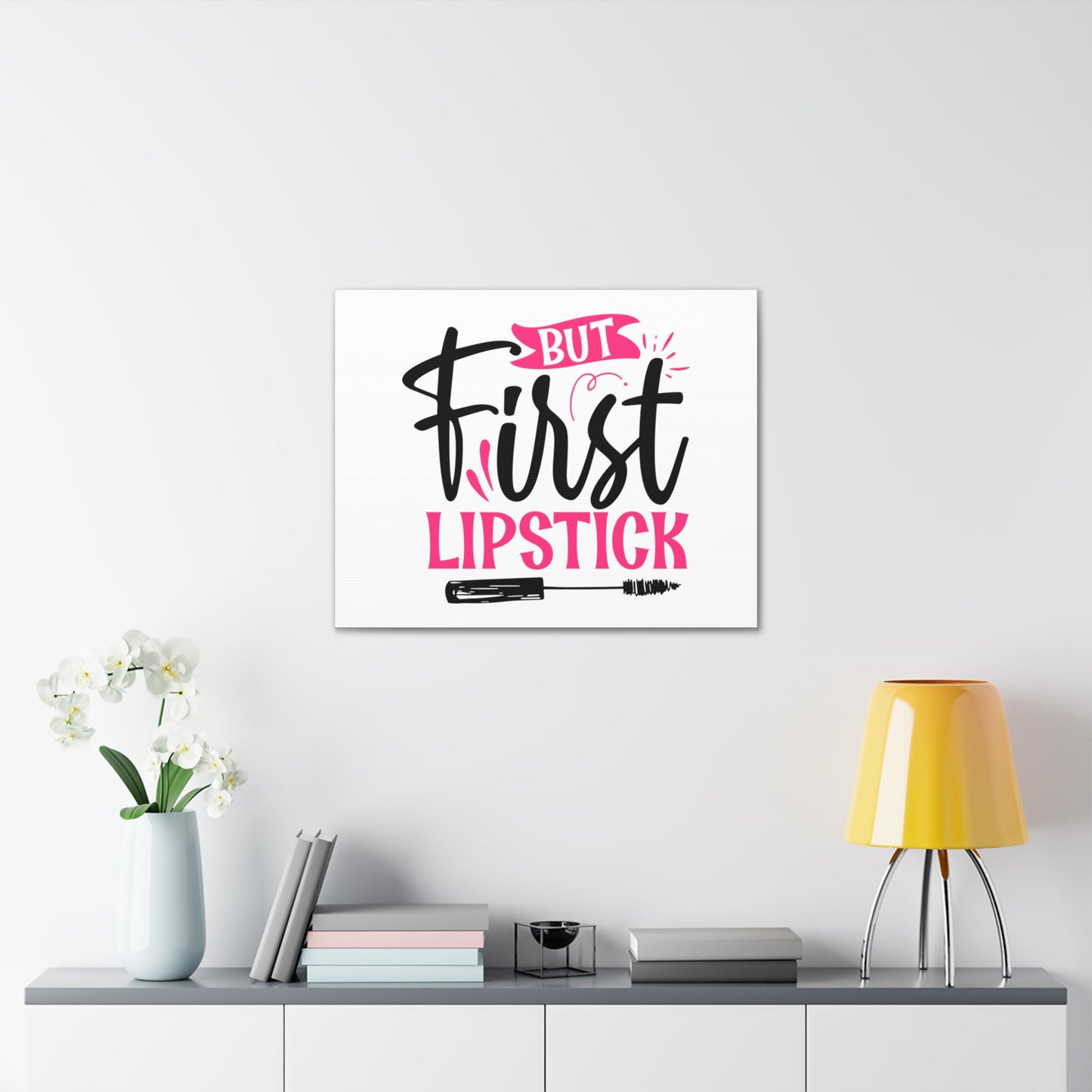 But First Lipstick, Beauty quotes, Inspirational quotes, Motivational quotes, Positive affirmations, Self-love quotes, Inner beauty, Beauty and confidence 30″ x 24″ Premium Gallery Wraps (1.25″)