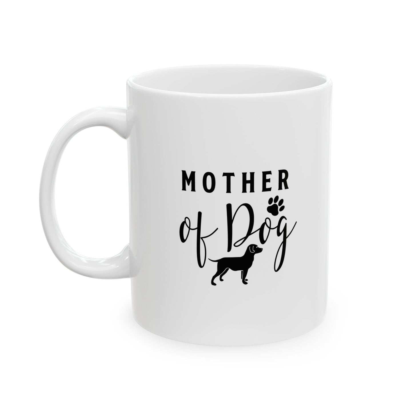 Mother of Dog Coffee Mug