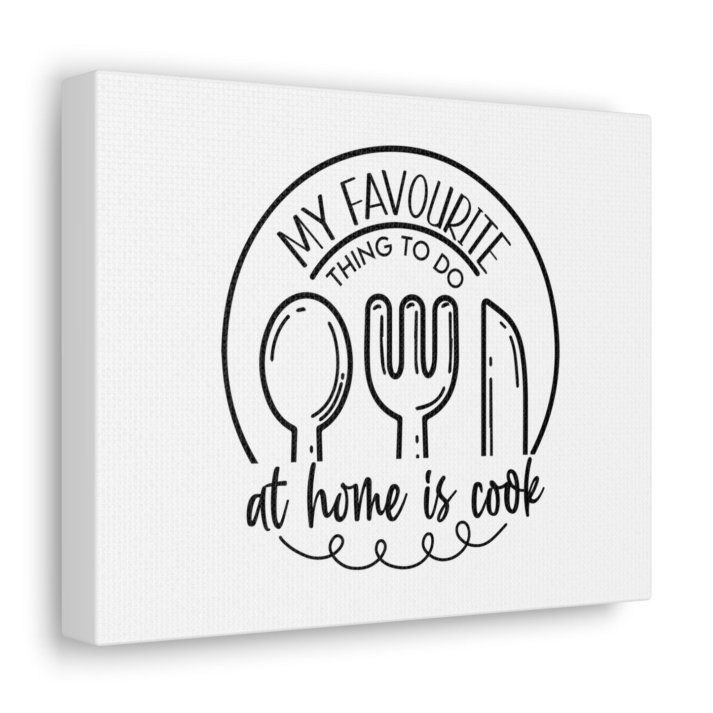 My Favorite Thing To do Is Cook, Kitchen quote canvas prints, Kitchen wall decor quotes, Kitchen canvas art, Funny kitchen quotes on canvas, Inspirational kitchen quotes - SaviTraviDesigns