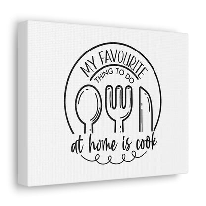 My Favorite Thing To do Is Cook, Kitchen quote canvas prints, Kitchen wall decor quotes, Kitchen canvas art, Funny kitchen quotes on canvas, Inspirational kitchen quotes - SaviTraviDesigns