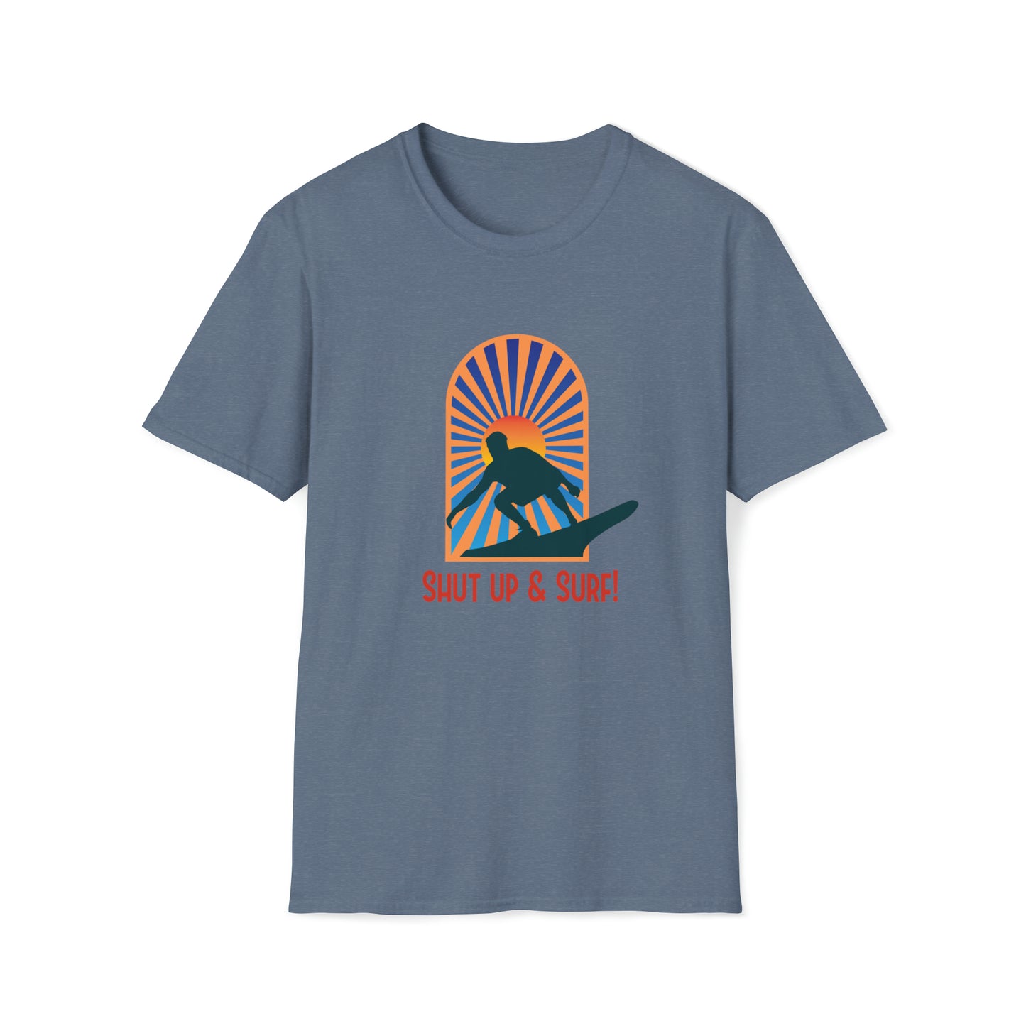 Shut Up and Surf |Beach Lifestyle Shirts | Summer Vibe Apparel Heather Indigo