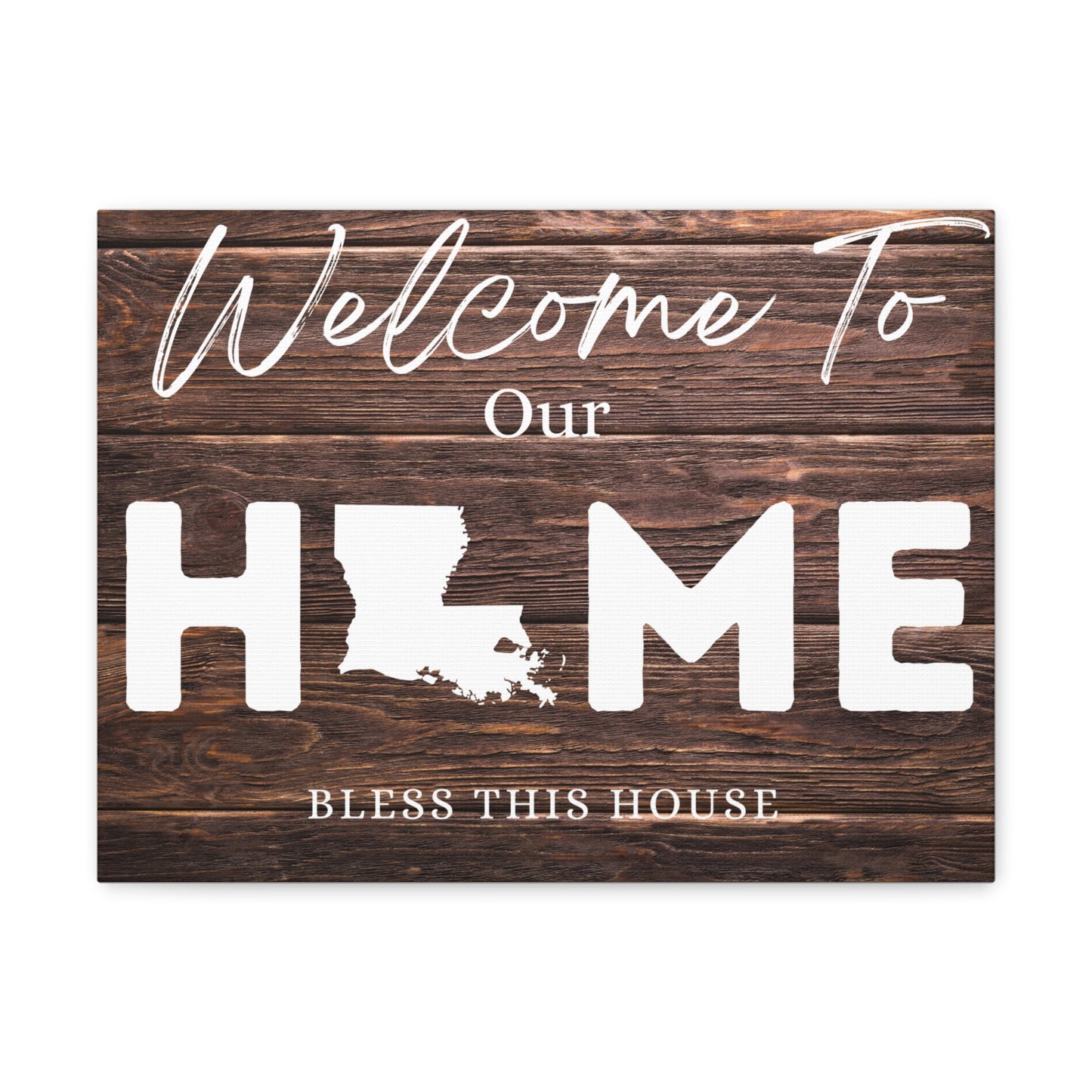 Louisiana - Rustic Welcome to Our Home Sign