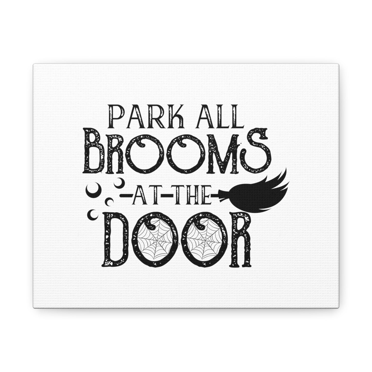 Park All Brooms at the Door, Halloween Sign, Holiday Sign, Spooky Sign, Halloween Decor 10″ x 8″ Premium Gallery Wraps (1.25″)