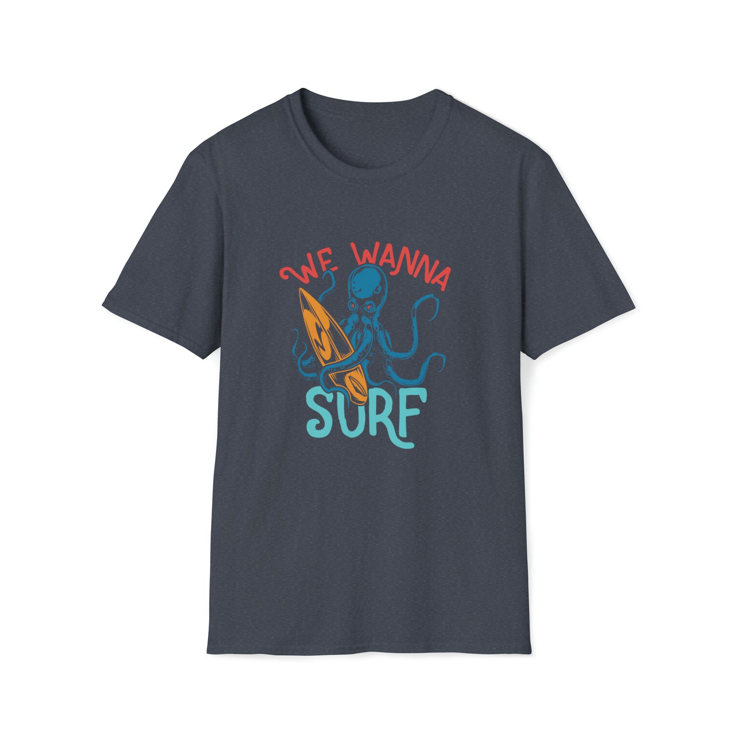 We Wanna Surf |Beach Lifestyle Shirts | Summer Vibe Apparel Heather Navy