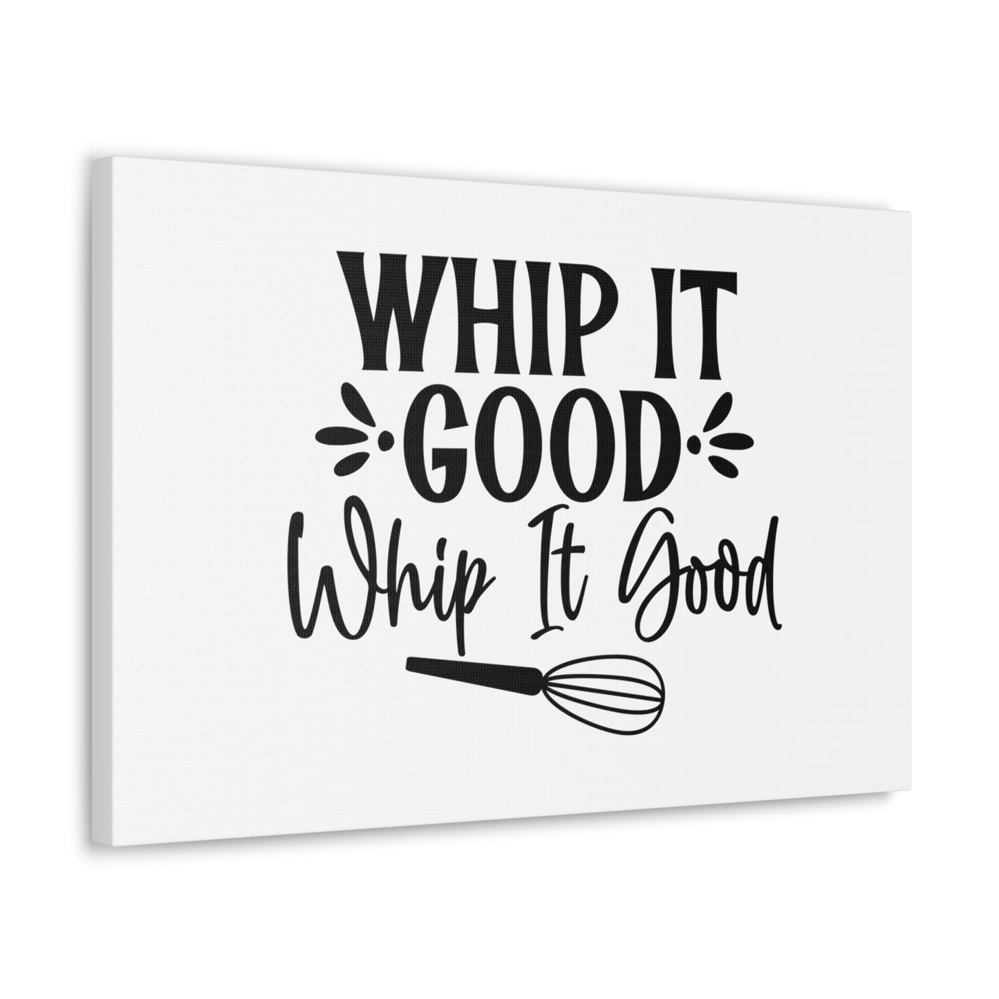 Whip It Good, Kitchen quote canvas prints, Kitchen wall decor quotes, Kitchen canvas art, Funny kitchen quotes on canvas, Inspirational kitchen quotes 24″ x 16″ Premium Gallery Wraps (1.25″)