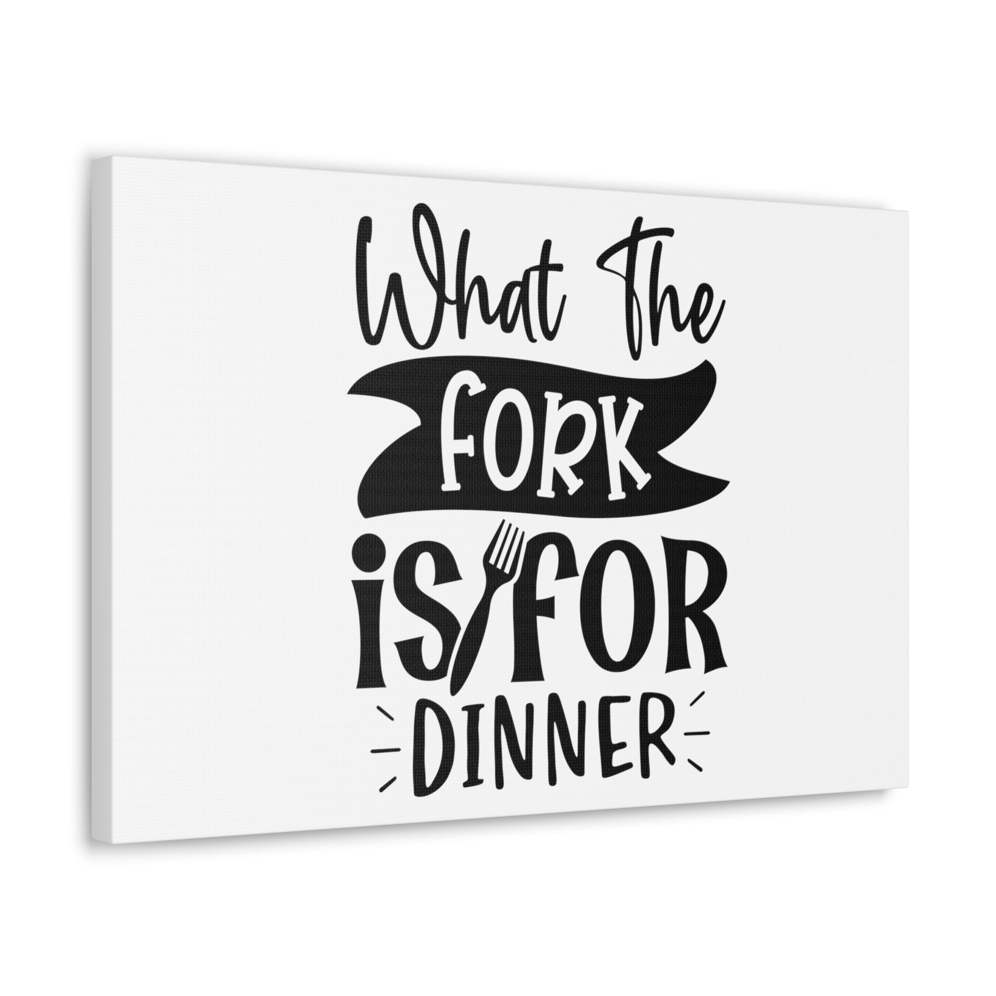 What The Fork Is For Dinner, Kitchen quote canvas prints, Kitchen wall decor quotes, Kitchen canvas art, Funny kitchen quotes on canvas, Inspirational kitchen quotes