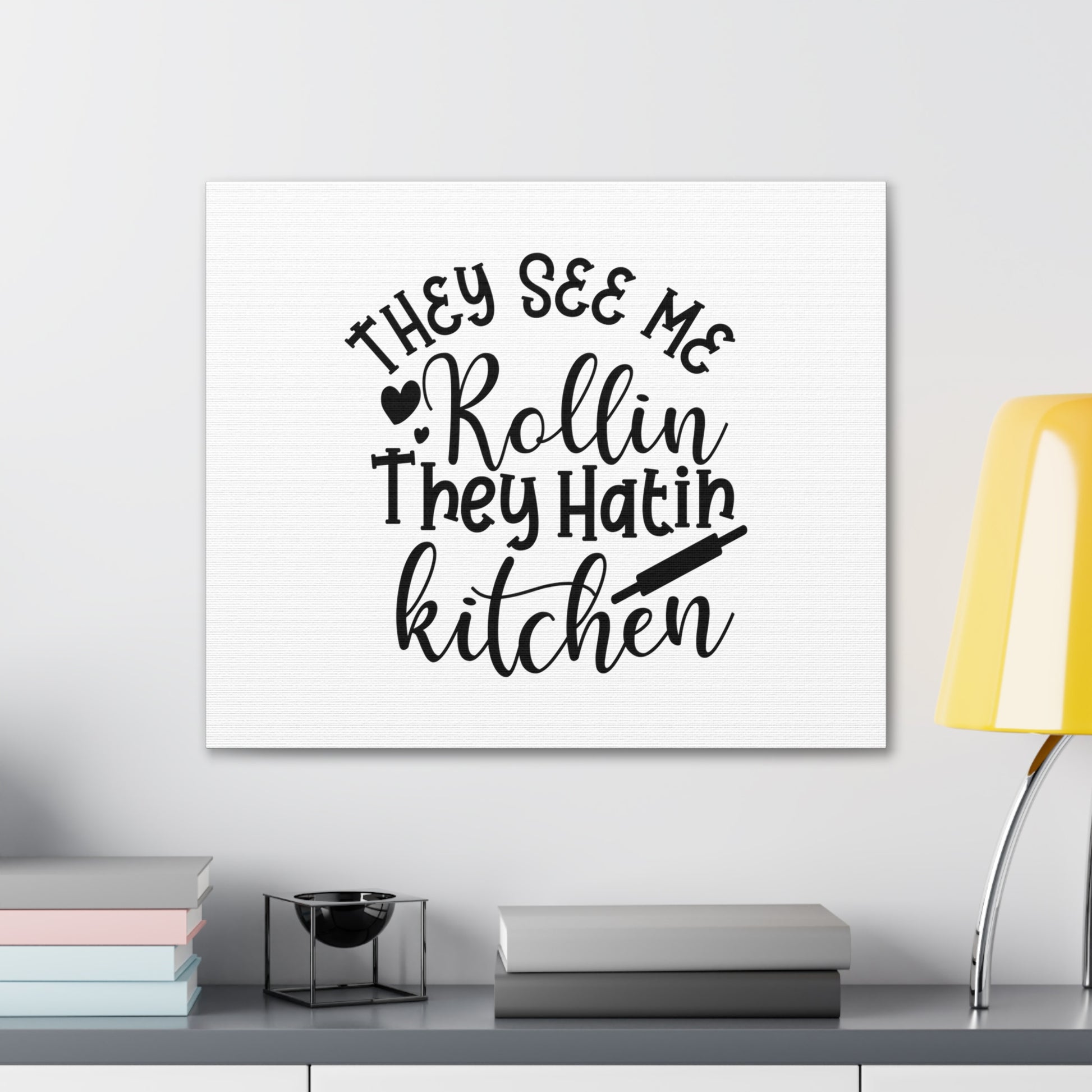 They See Me Rollin', Kitchen quote canvas prints, Kitchen wall decor quotes, Kitchen canvas art, Funny kitchen quotes on canvas, Inspirational kitchen quotes