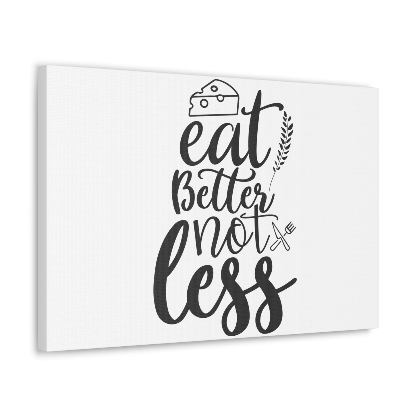 Eat Better Not Less, Kitchen quote canvas prints, Kitchen wall decor quotes, Kitchen canvas art, Funny kitchen quotes on canvas, Inspirational kitchen quotes