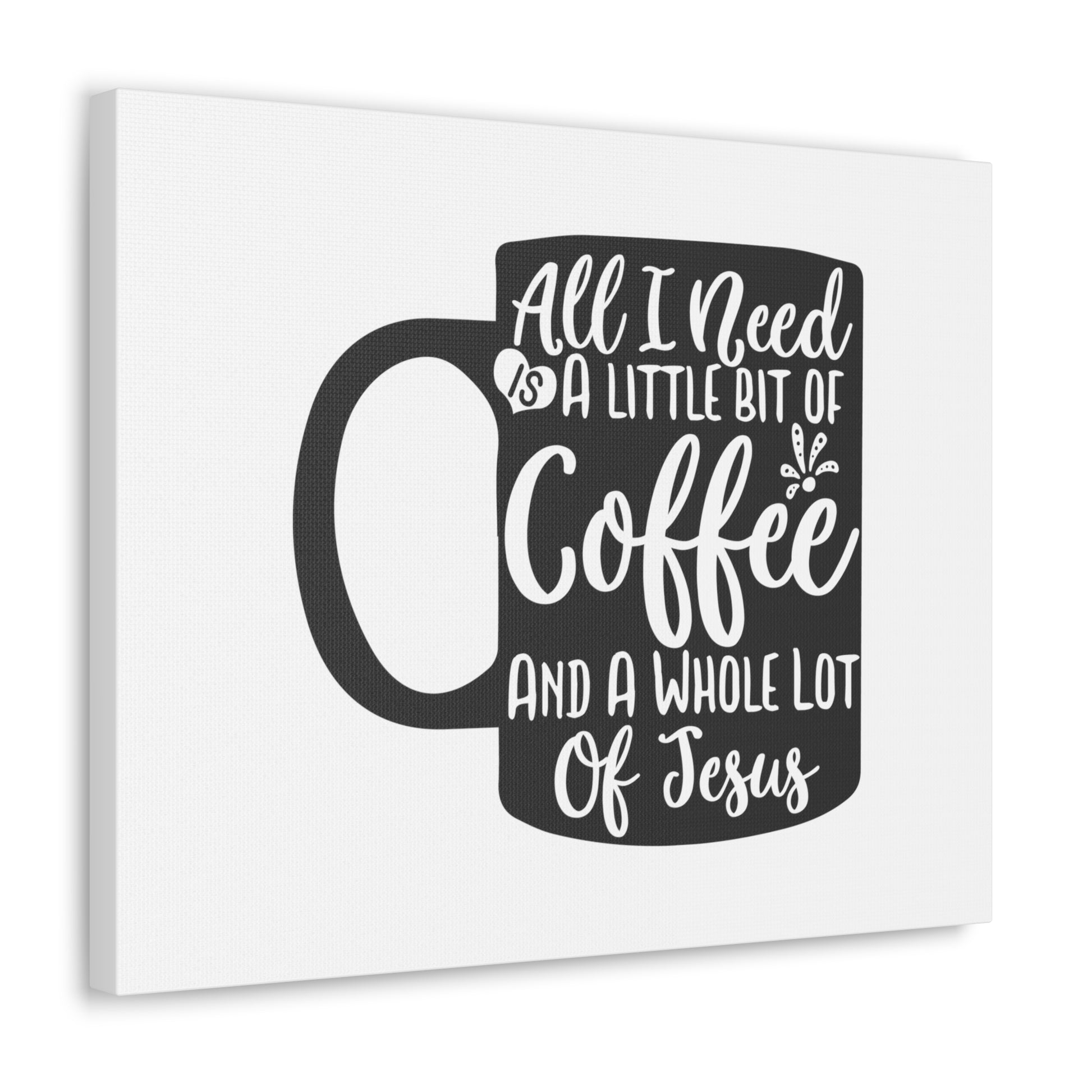 All I Need Is A Bit of Coffee, Kitchen quote canvas prints, Kitchen wall decor quotes, Kitchen canvas art, Funny kitchen quotes on canvas, Inspirational kitchen quotes