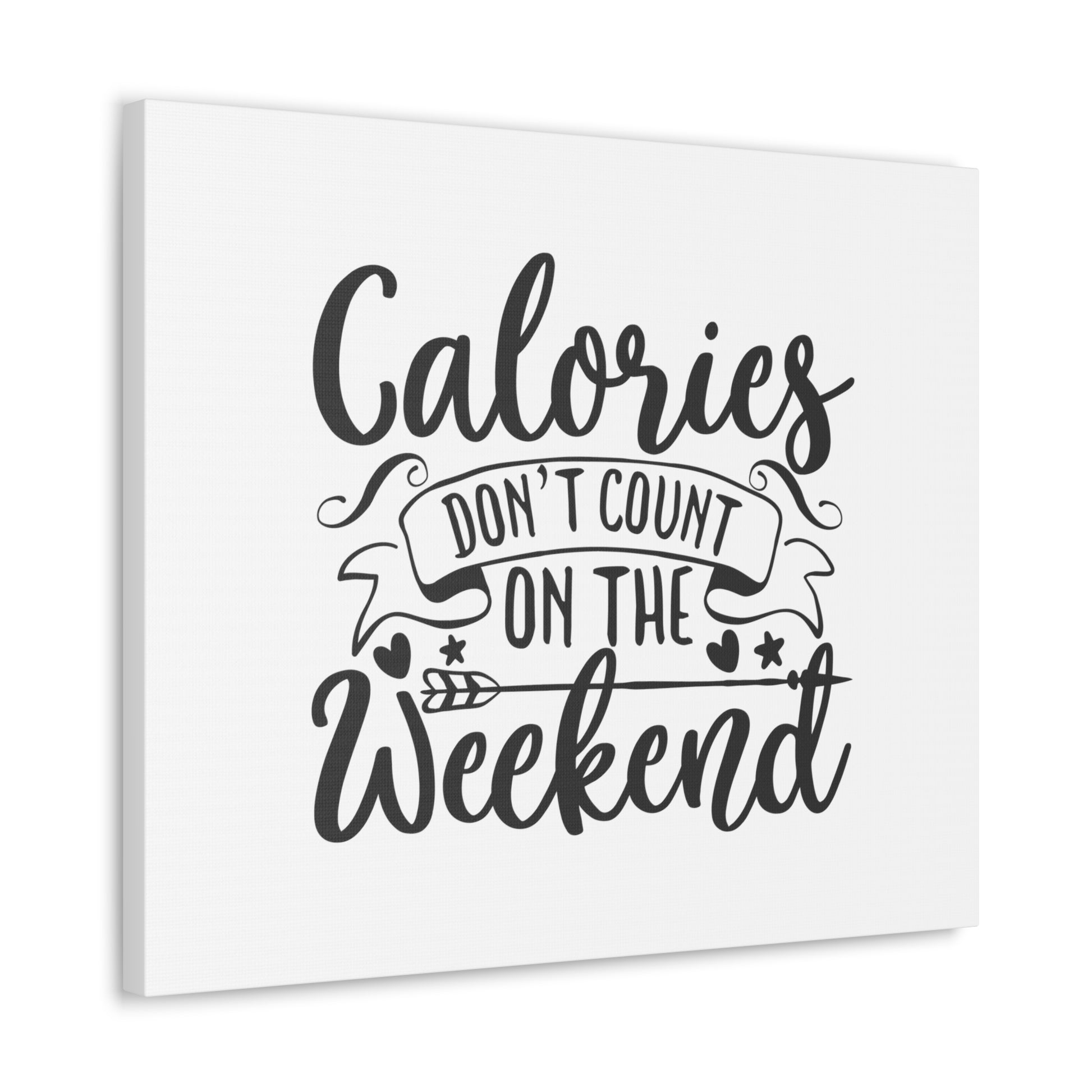 Calories Don't Count, Kitchen quote canvas prints, Kitchen wall decor quotes, Kitchen canvas art, Funny kitchen quotes on canvas, Inspirational kitchen quotes