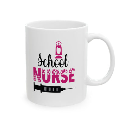 School Nurse Coffee Mug- 11oz 11oz