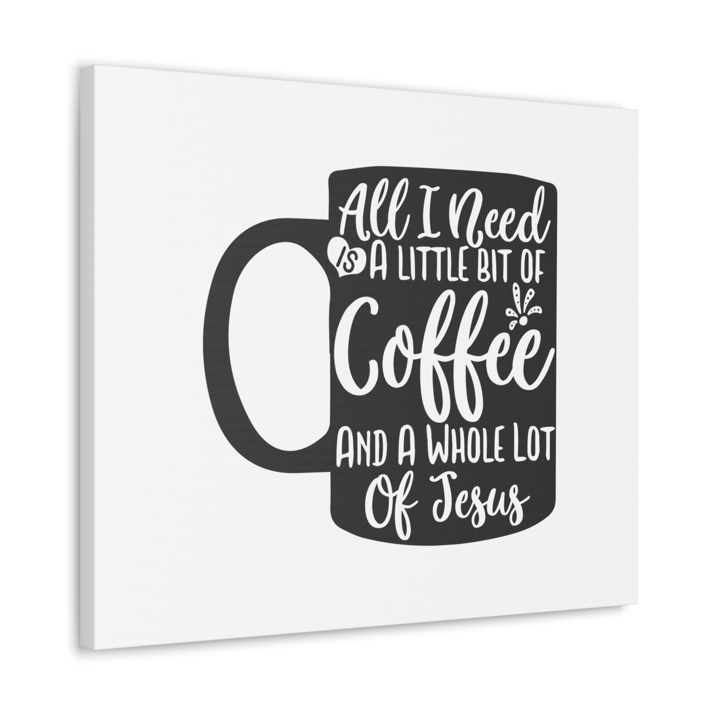 All I Need Is A Bit of Coffee, Kitchen quote canvas prints, Kitchen wall decor quotes, Kitchen canvas art, Funny kitchen quotes on canvas, Inspirational kitchen quotes