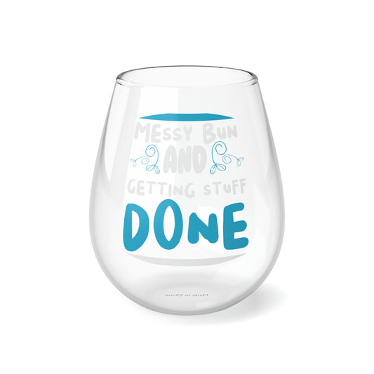 Messy Bun and Getting Stuff Done, Mom Wine Glass, Wine Lover stemless, Unique stemless wine glass, Trendy wine glass, Wine glass gift - SaviTraviDesigns