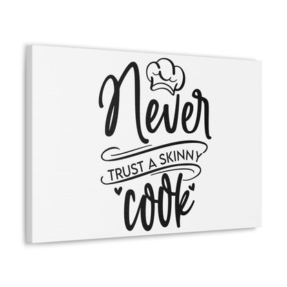 Never Trust A Skinny Cook, Kitchen quote canvas prints, Kitchen wall decor quotes, Kitchen canvas art, Funny kitchen quotes on canvas, Inspirational kitchen quotes - SaviTraviDesigns