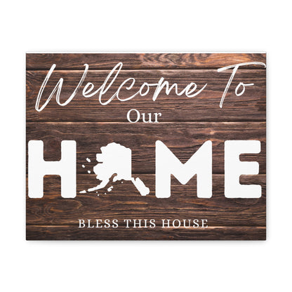 Alaska, Rustic Welcome to Our Home Sign, Our first home Sign, New Home Sign, Housewarming Gift, Personalized Home, Wood Signs, Wall Decor 14″ x 11″ Premium Gallery Wraps (1.25″)