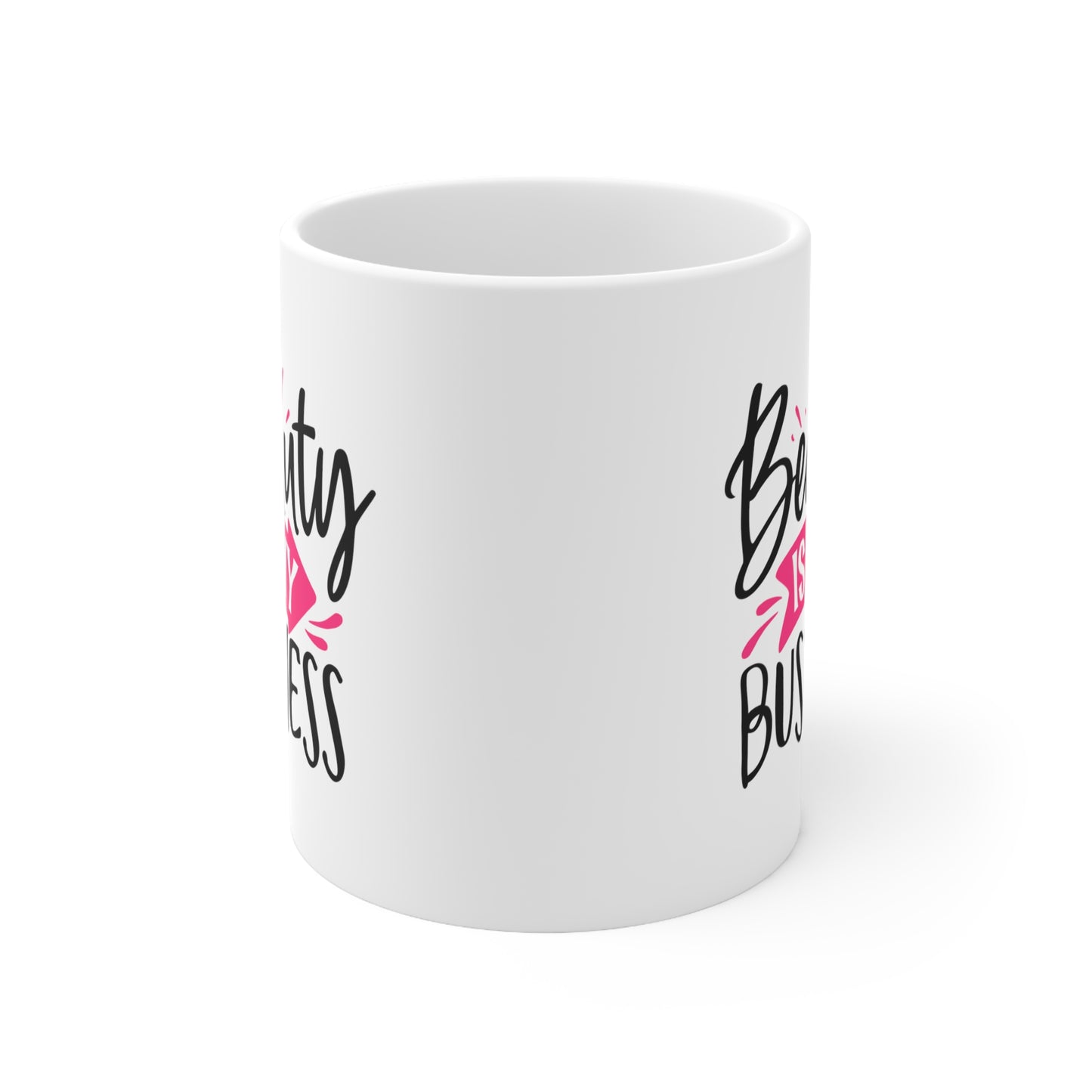 Beauty is My Business, Personalized Mug Designs, Creative Coffee Cups, Unique Mug Artwork, Printed Coffee Mugs, Artist-Designed Mugs