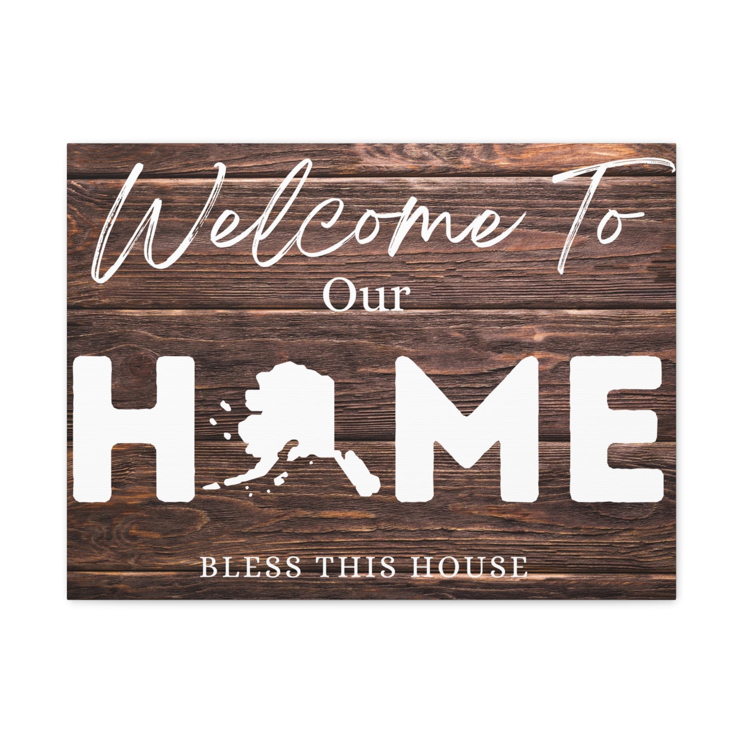 Alaska, Rustic Welcome to Our Home Sign, Our first home Sign, New Home Sign, Housewarming Gift, Personalized Home, Wood Signs, Wall Decor 24″ x 18″ Premium Gallery Wraps (1.25″)