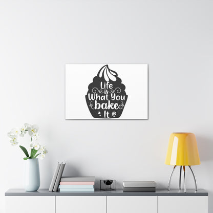 Life Is What You Bake It, Kitchen quote canvas prints, Kitchen wall decor quotes, Kitchen canvas art, Funny kitchen quotes on canvas, Inspirational kitchen quotes - SaviTraviDesigns