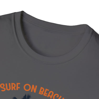 Surf On Beaches Not On Internet |Beach Lifestyle Shirts | Summer Vibe Apparel