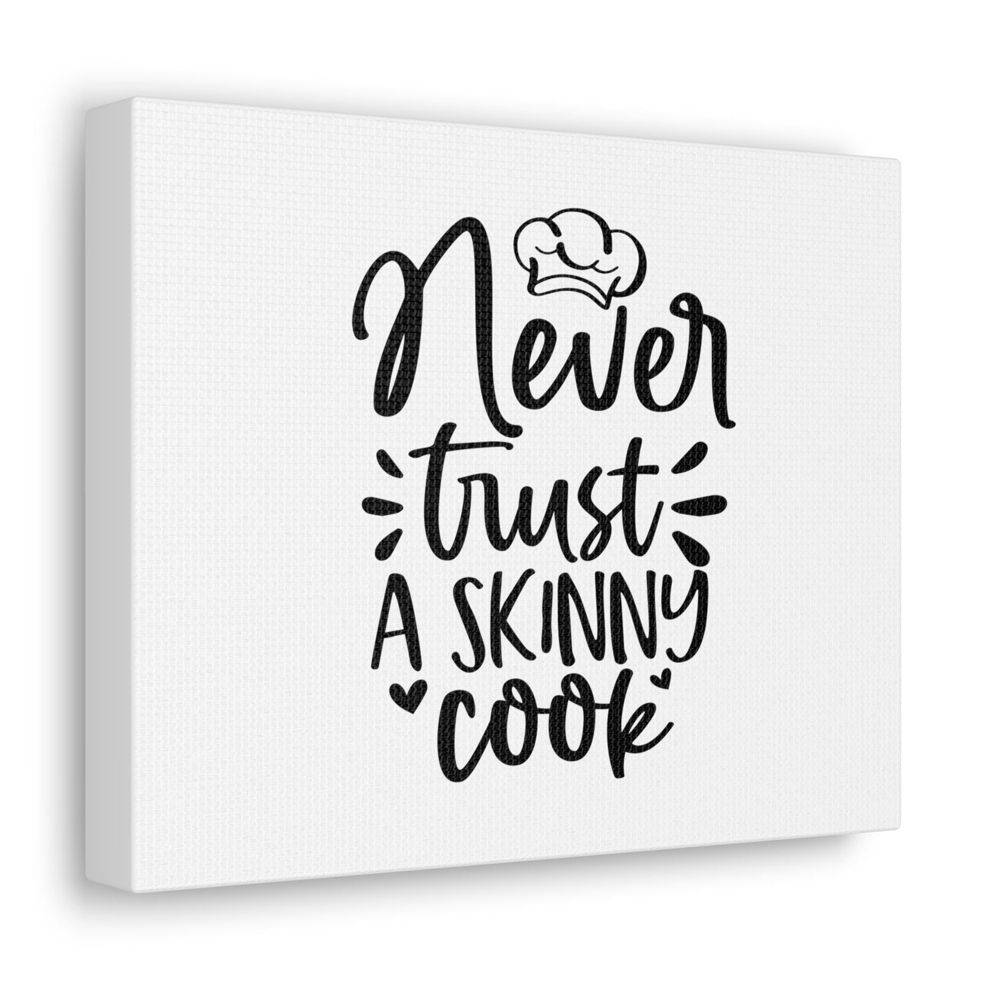 Never Trust A Skinny Cook, Kitchen quote canvas prints, Kitchen wall decor quotes, Kitchen canvas art, Funny kitchen quotes on canvas, Inspirational kitchen quotes - SaviTraviDesigns