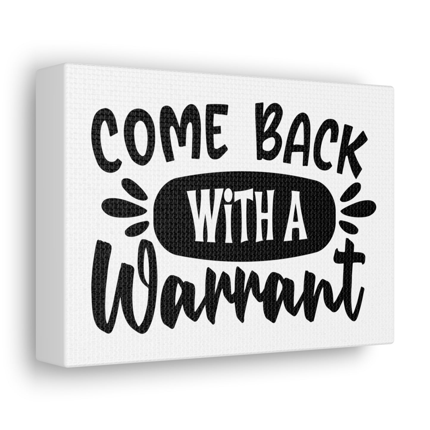 Come Back With a Warrant, Home decor quotes, House and home signs, Inspirational home quotes, Home sweet home signs, Welcome home signs, Family home quotes, Living room wall quotes - SaviTraviDesigns