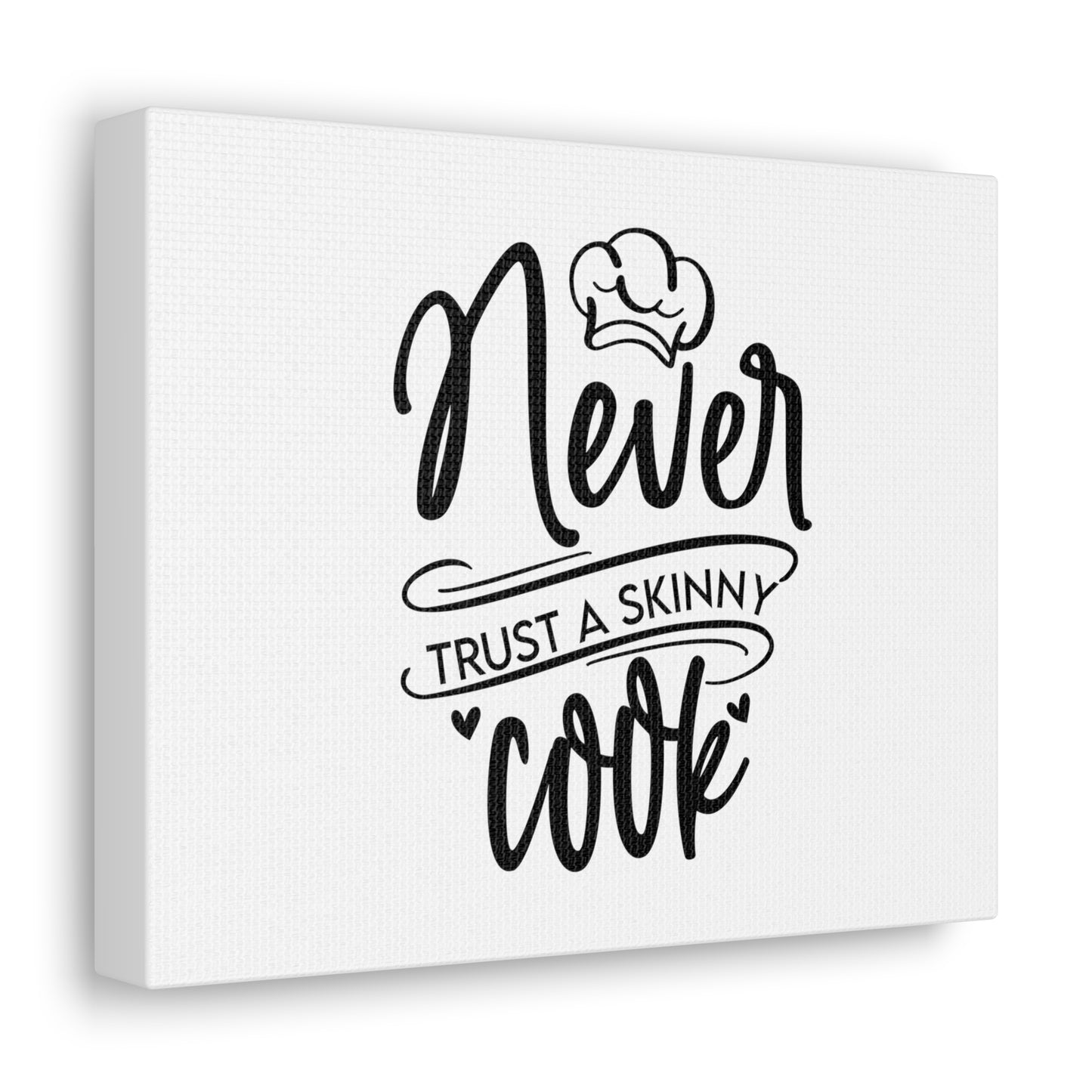 Never Trust A Skinny Cook, Kitchen quote canvas prints, Kitchen wall decor quotes, Kitchen canvas art, Funny kitchen quotes on canvas, Inspirational kitchen quotes - SaviTraviDesigns