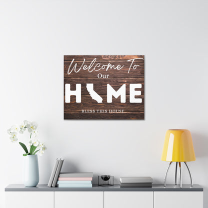 California- Rustic Welcome to Our Home Sign