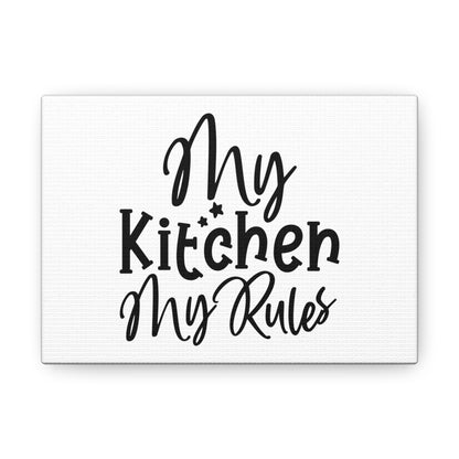 My Kitchen My Rules, Kitchen quote canvas prints, Kitchen wall decor quotes, Kitchen canvas art, Funny kitchen quotes on canvas, Inspirational kitchen quotes - SaviTraviDesigns