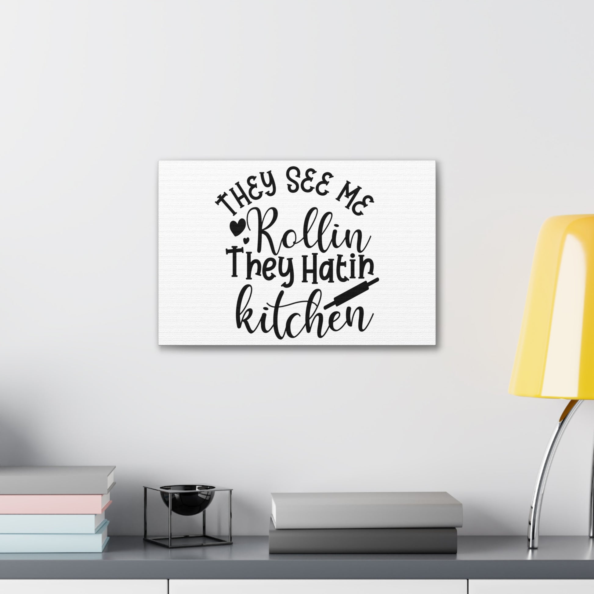 They See Me Rollin', Kitchen quote canvas prints, Kitchen wall decor quotes, Kitchen canvas art, Funny kitchen quotes on canvas, Inspirational kitchen quotes