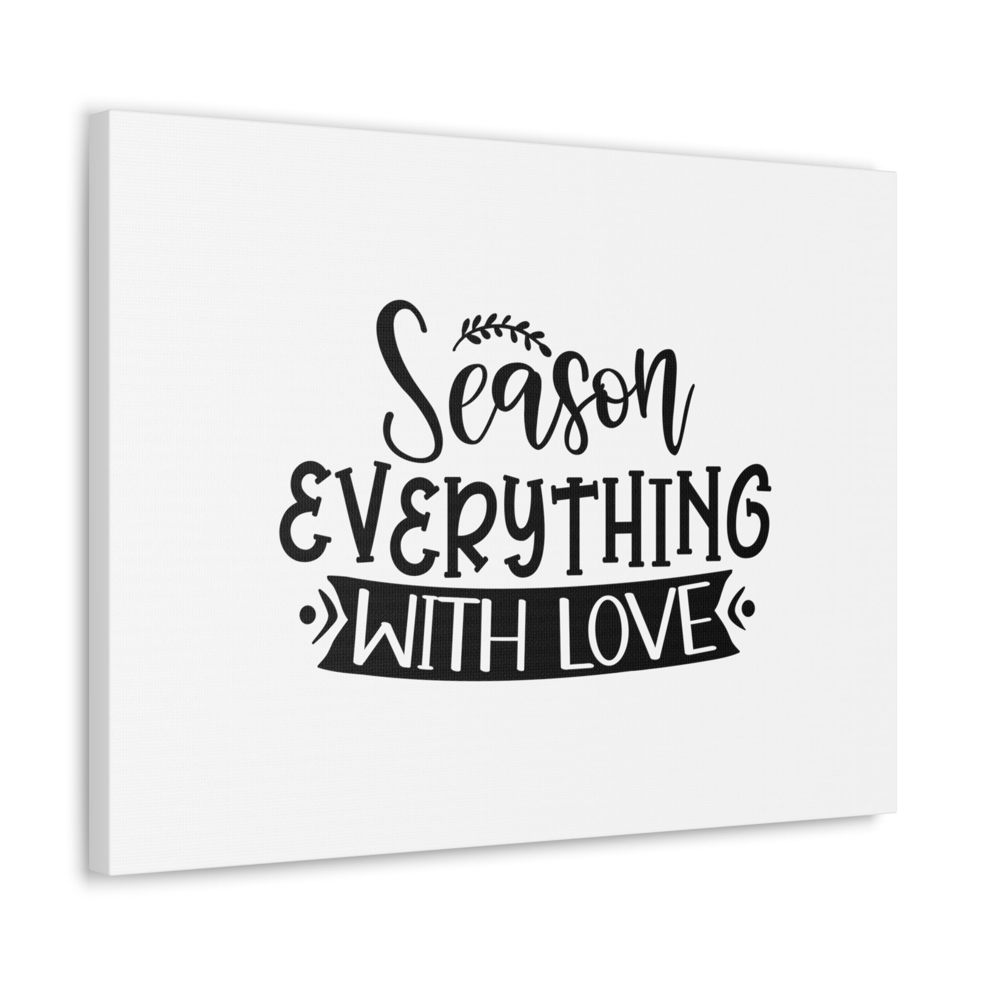 Season Everything With Love, Kitchen quote canvas prints, Kitchen wall decor quotes, Kitchen canvas art, Funny kitchen quotes on canvas, Inspirational kitchen quotes - SaviTraviDesigns