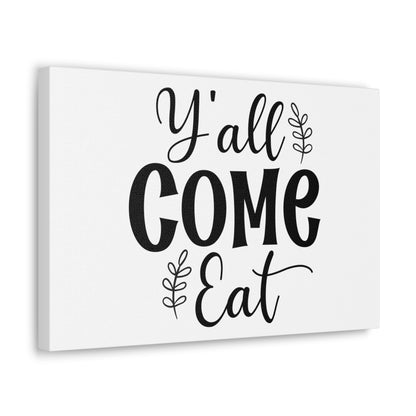 Y'all Come Eat, Kitchen quote canvas prints, Kitchen wall decor quotes, Kitchen canvas art, Funny kitchen quotes on canvas, Inspirational kitchen quotes 18″ x 12″ Premium Gallery Wraps (1.25″)