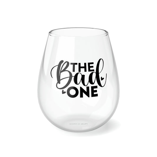 The Bad One, Wedding Wine Glass, Best Friend Wine Glass, Wine Lover Stemless, Wine Glass Gift Idea, Stemless Wine Glass, 11.75 oz - SaviTraviDesigns